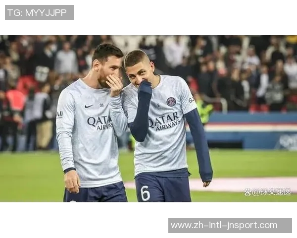 维拉蒂谈梅西内马尔姆巴佩各自特点与追求的真实感受